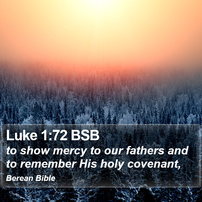 Luke 1:72 BSB Bible Study