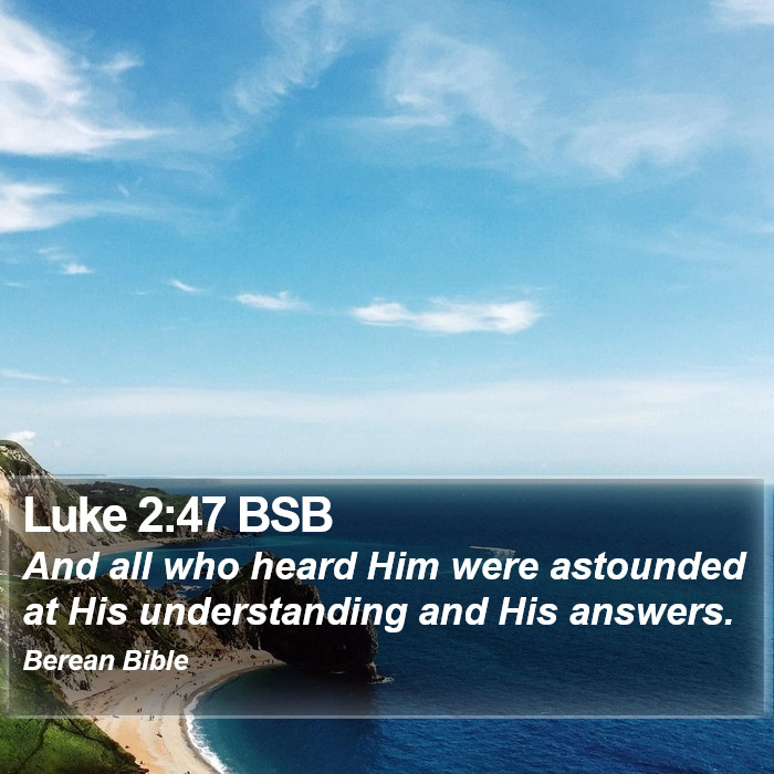 Luke 2:47 BSB Bible Study