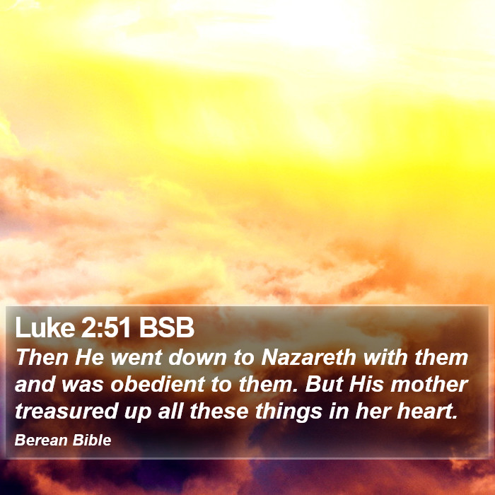 Luke 2:51 BSB Bible Study