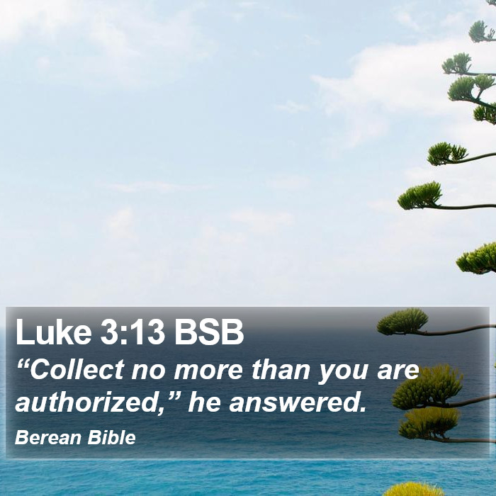 Luke 3:13 BSB Bible Study