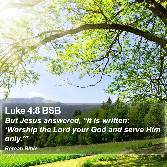 Luke 4:8 BSB Bible Study