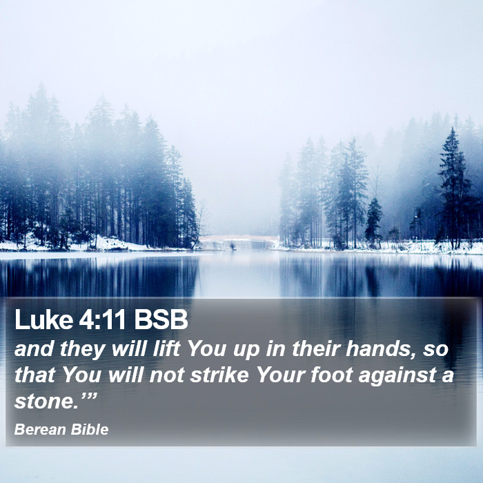 Luke 4:11 BSB Bible Study