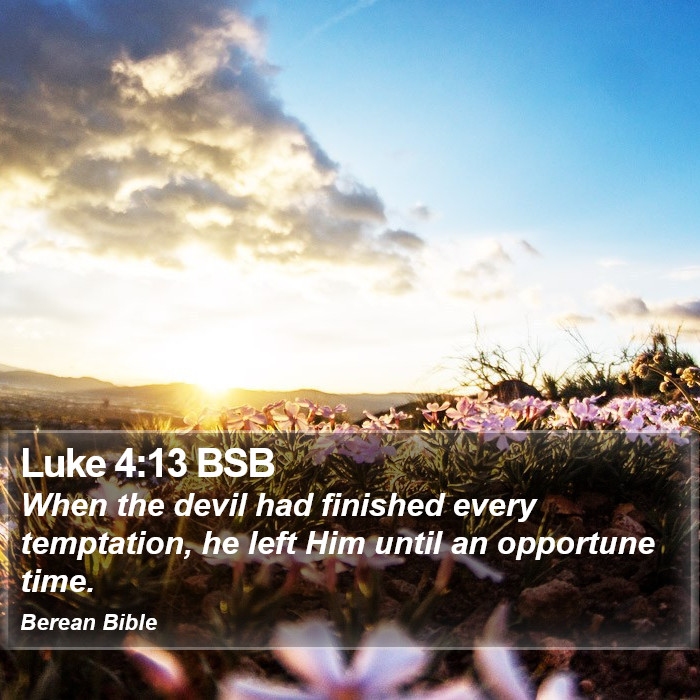 Luke 4:13 BSB Bible Study