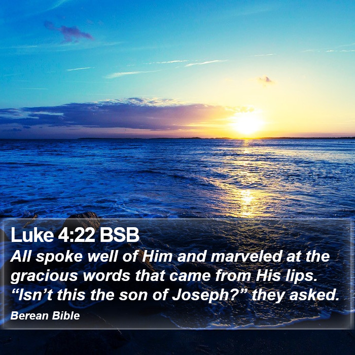 Luke 4:22 BSB Bible Study