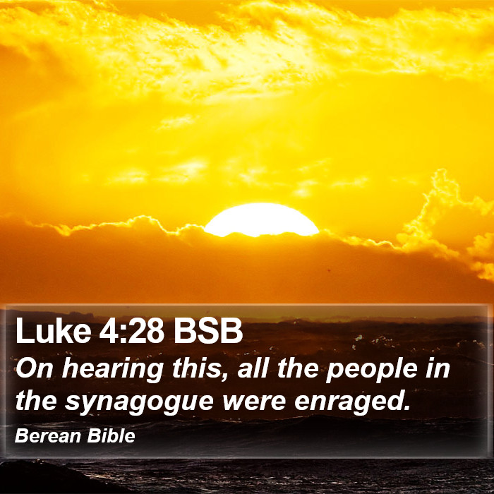 Luke 4:28 BSB Bible Study