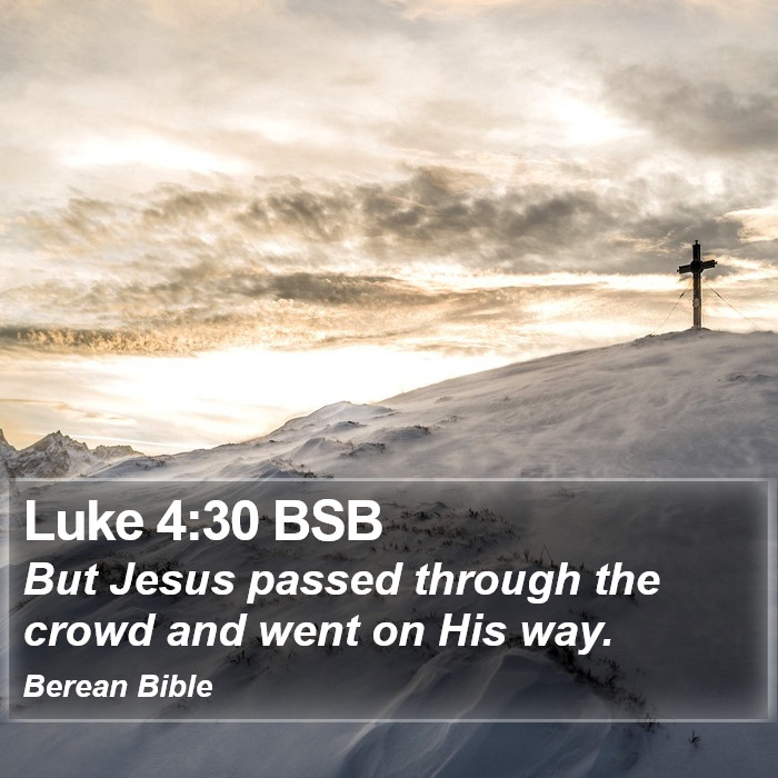 Luke 4:30 BSB Bible Study