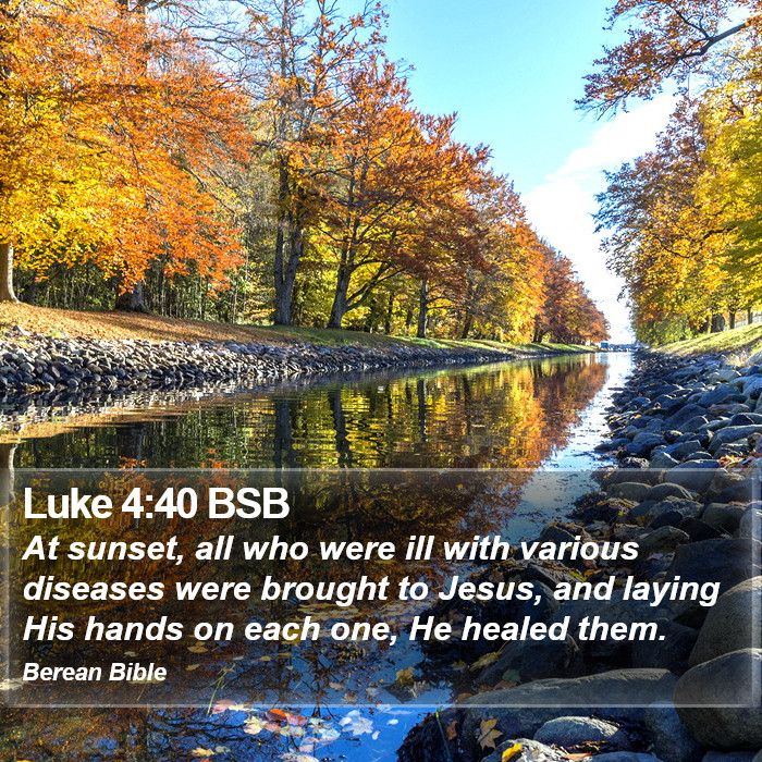 Luke 4:40 BSB Bible Study