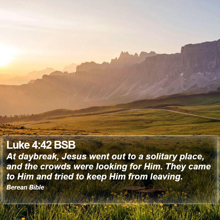 Luke 4:42 BSB Bible Study