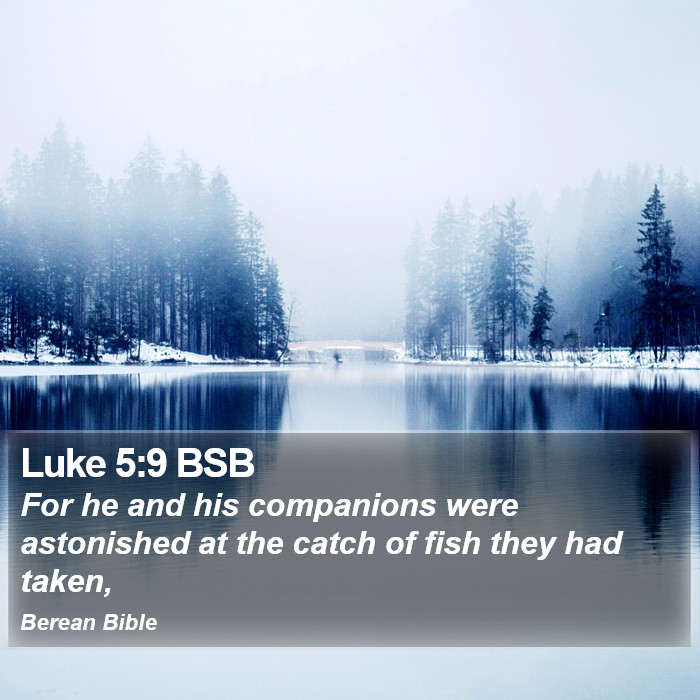 Luke 5:9 BSB Bible Study