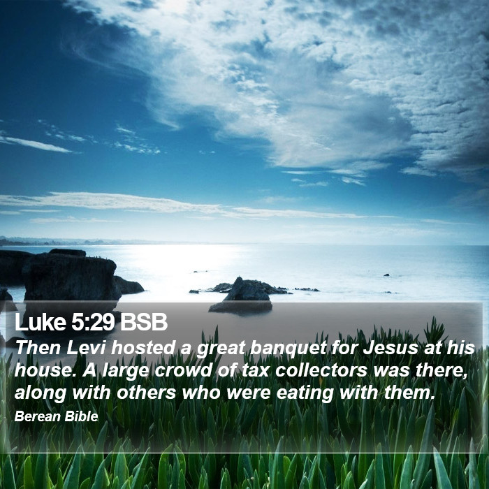 Luke 5:29 BSB Bible Study