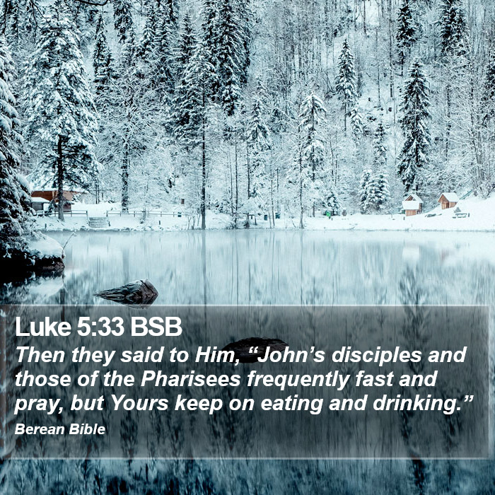 Luke 5:33 BSB Bible Study