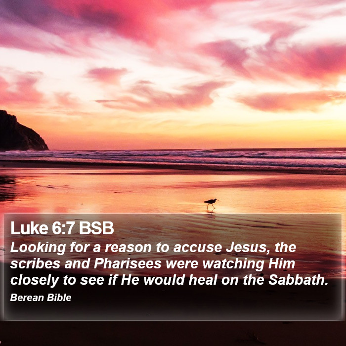 Luke 6:7 BSB Bible Study