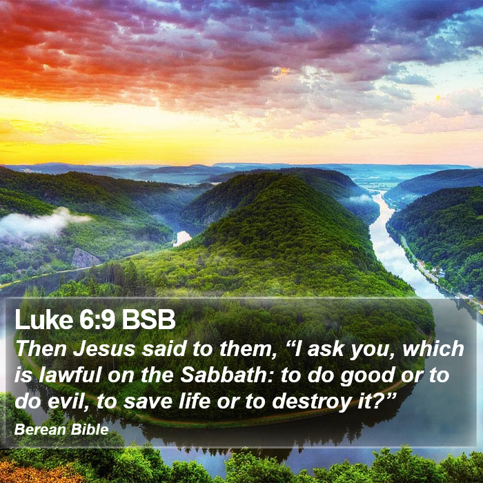 Luke 6:9 BSB Bible Study