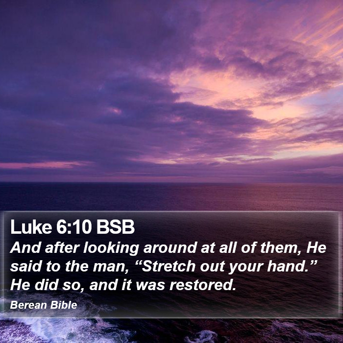 Luke 6:10 BSB Bible Study