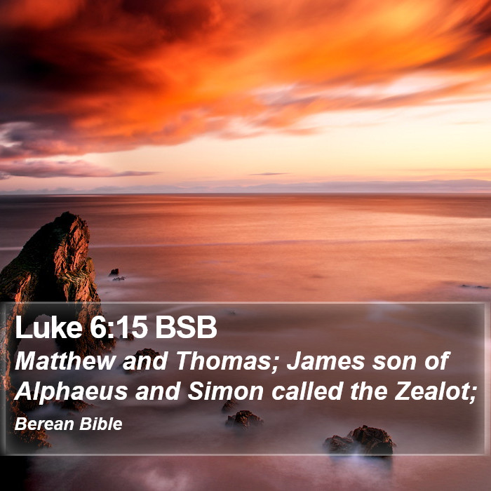 Luke 6:15 BSB Bible Study