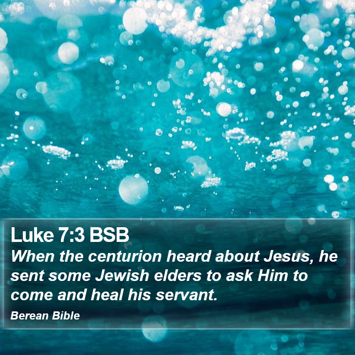 Luke 7:3 BSB Bible Study