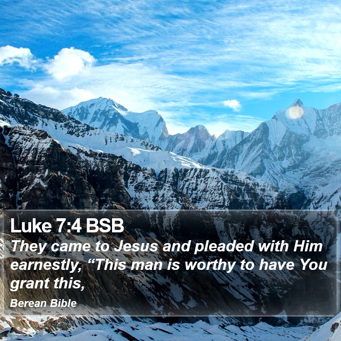 Luke 7:4 BSB Bible Study