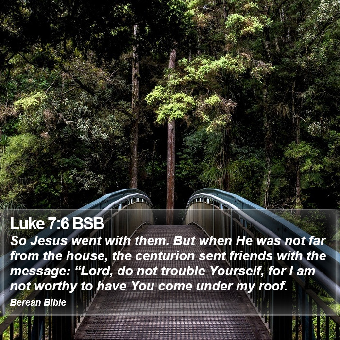 Luke 7:6 BSB Bible Study