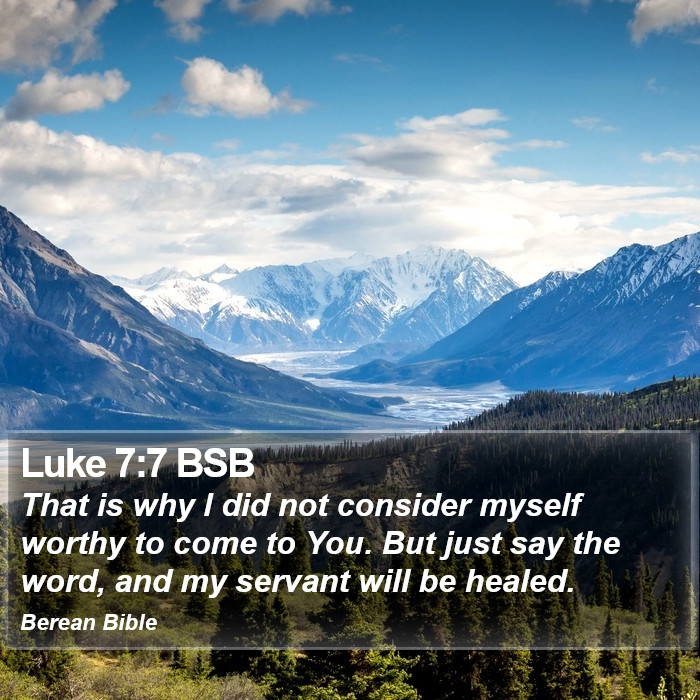 Luke 7:7 BSB Bible Study