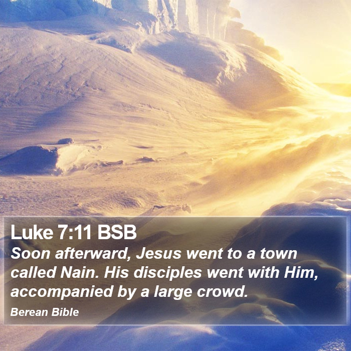 Luke 7:11 BSB Bible Study