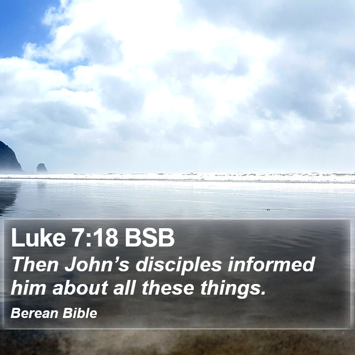 Luke 7:18 BSB Bible Study