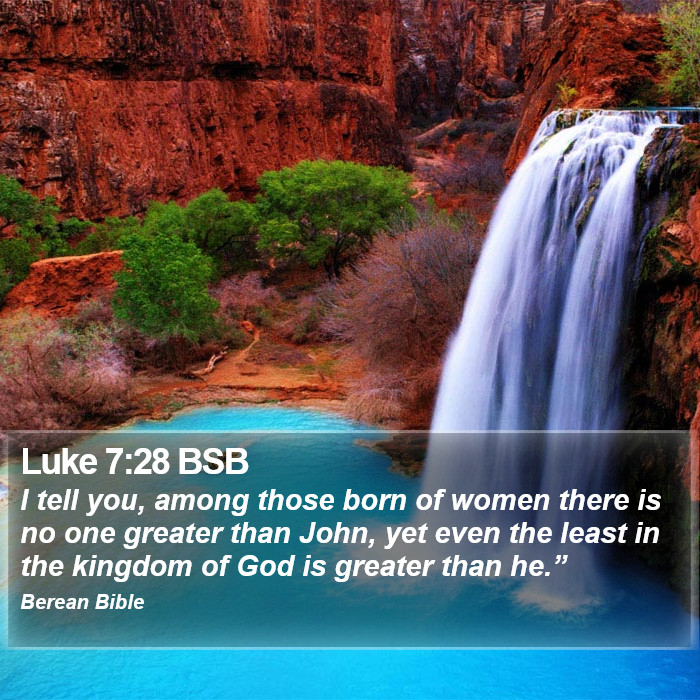 Luke 7:28 BSB Bible Study