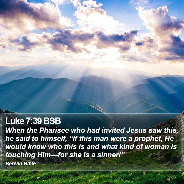 Luke 7:39 BSB Bible Study