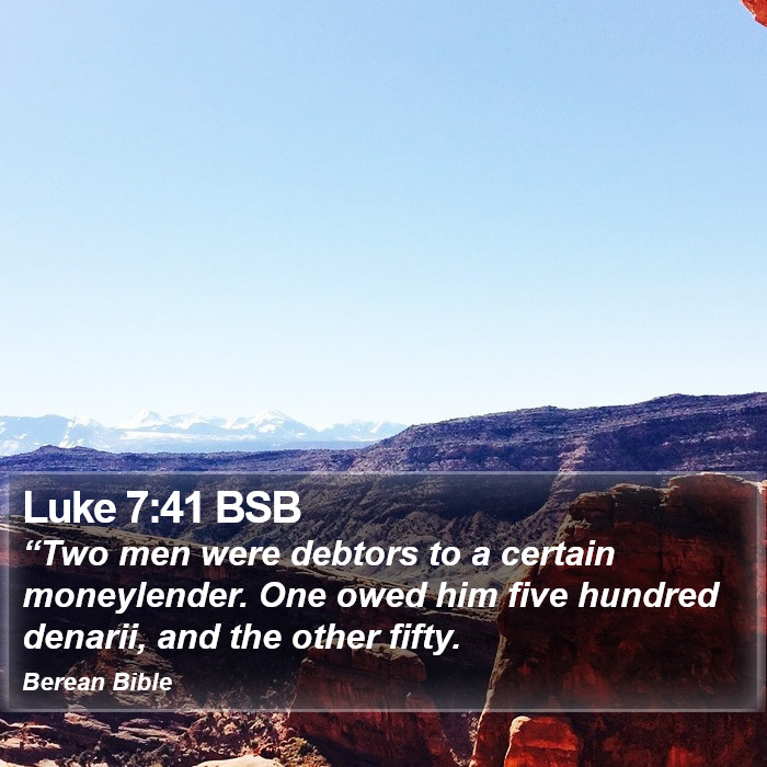 Luke 7:41 BSB Bible Study