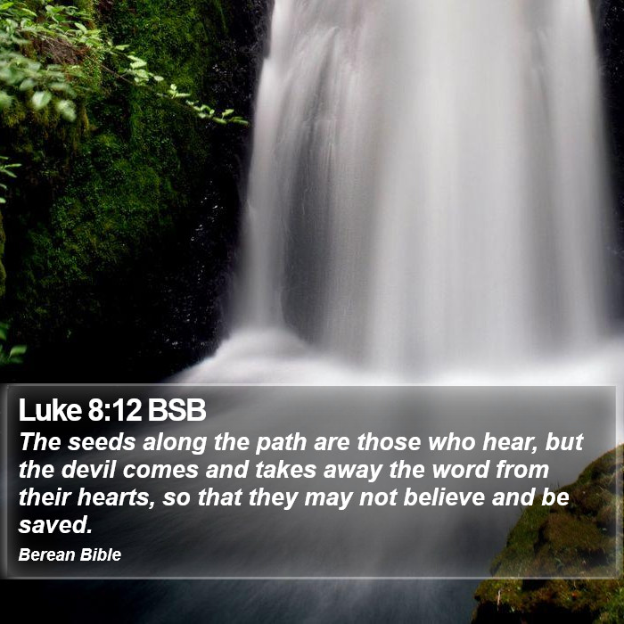 Luke 8:12 BSB Bible Study