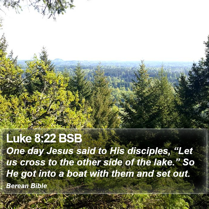 Luke 8:22 BSB Bible Study