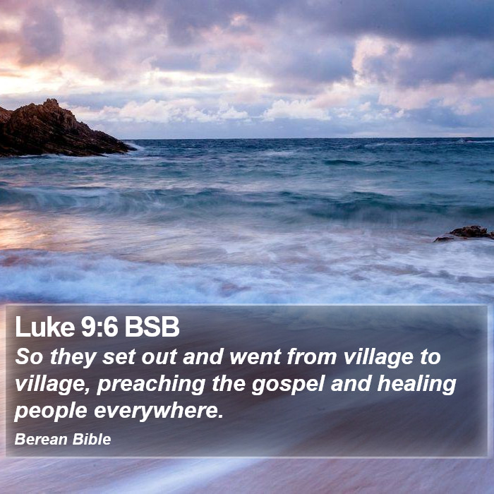 Luke 9:6 BSB Bible Study