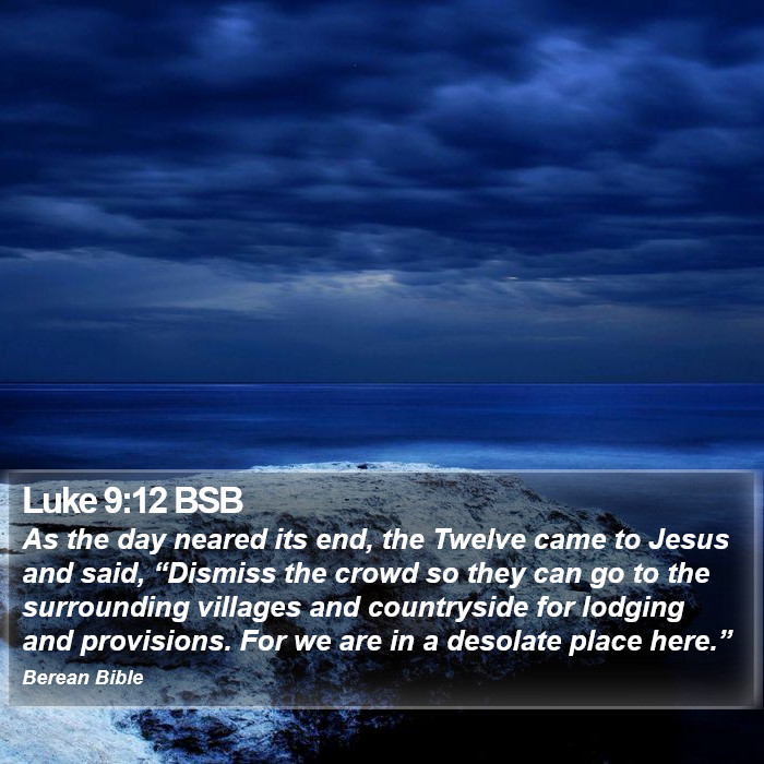 Luke 9:12 BSB Bible Study