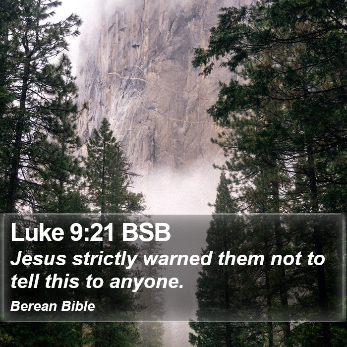 Luke 9:21 BSB Bible Study