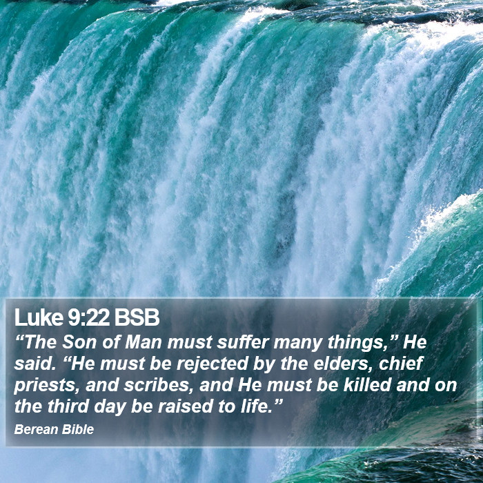 Luke 9:22 BSB Bible Study