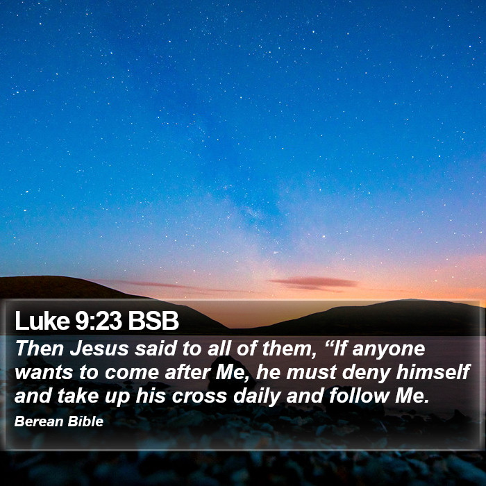 Luke 9:23 BSB Bible Study