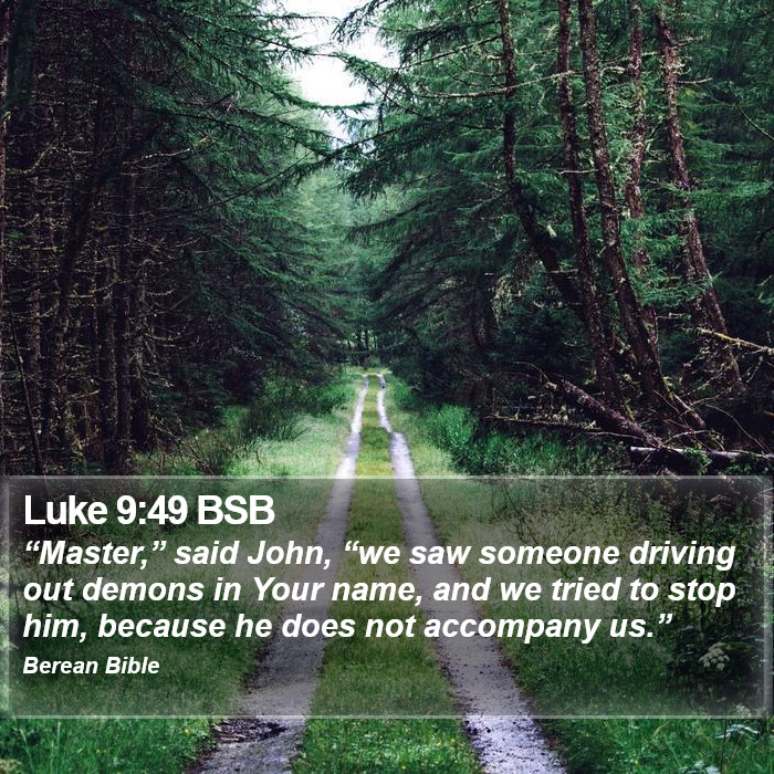 Luke 9:49 BSB Bible Study