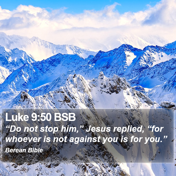 Luke 9:50 BSB Bible Study