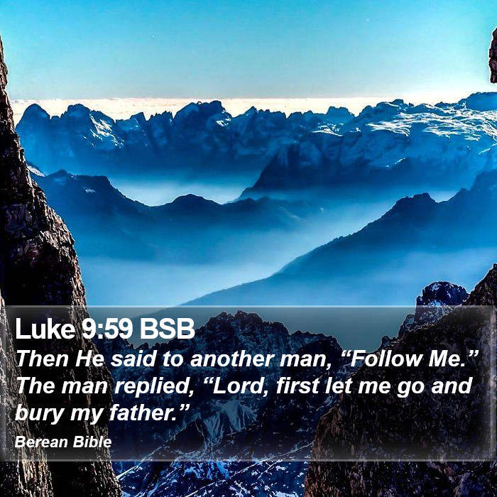 Luke 9:59 BSB Bible Study