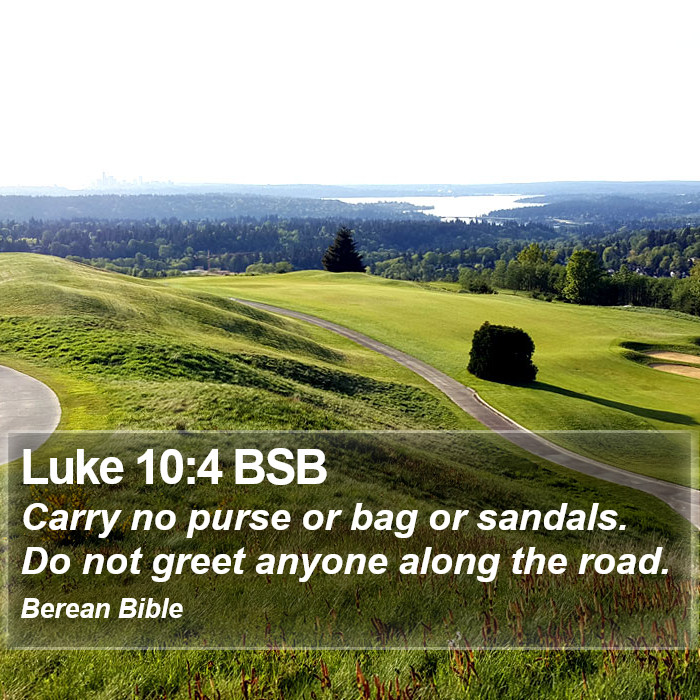 Luke 10:4 BSB Bible Study