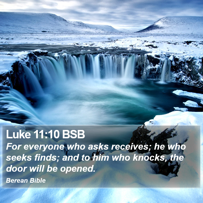 Luke 11:10 BSB Bible Study