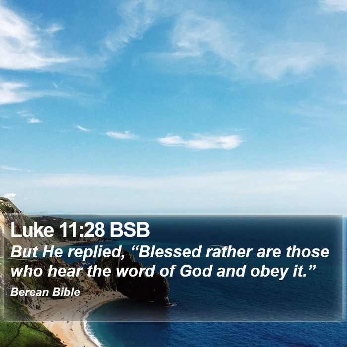 Luke 11:28 BSB Bible Study