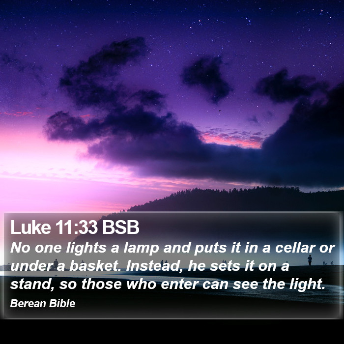 Luke 11:33 BSB Bible Study