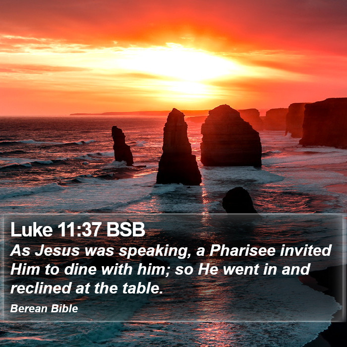 Luke 11:37 BSB Bible Study