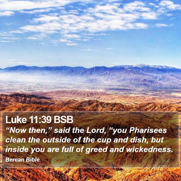 Luke 11:39 BSB Bible Study