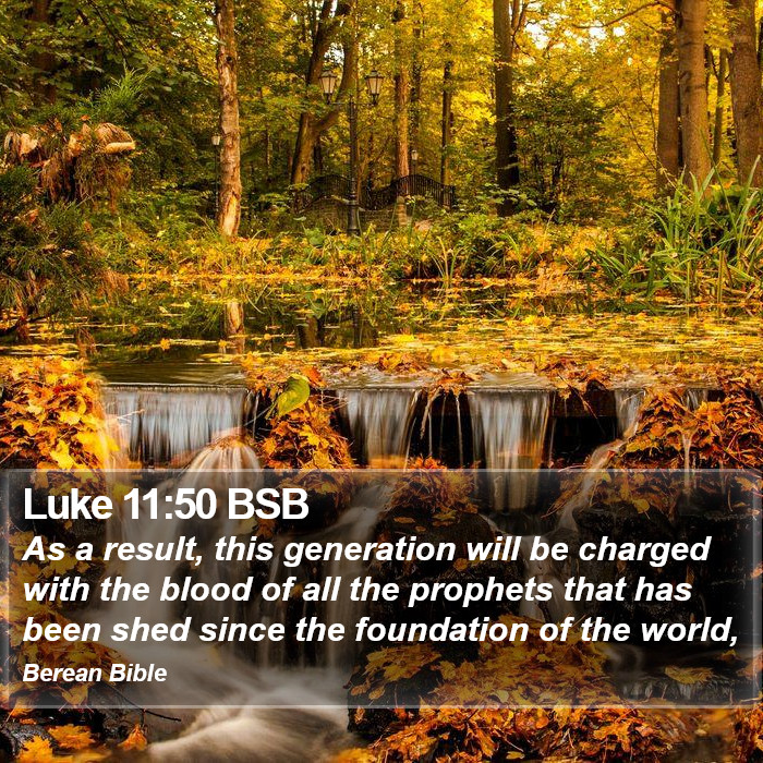 Luke 11:50 BSB Bible Study