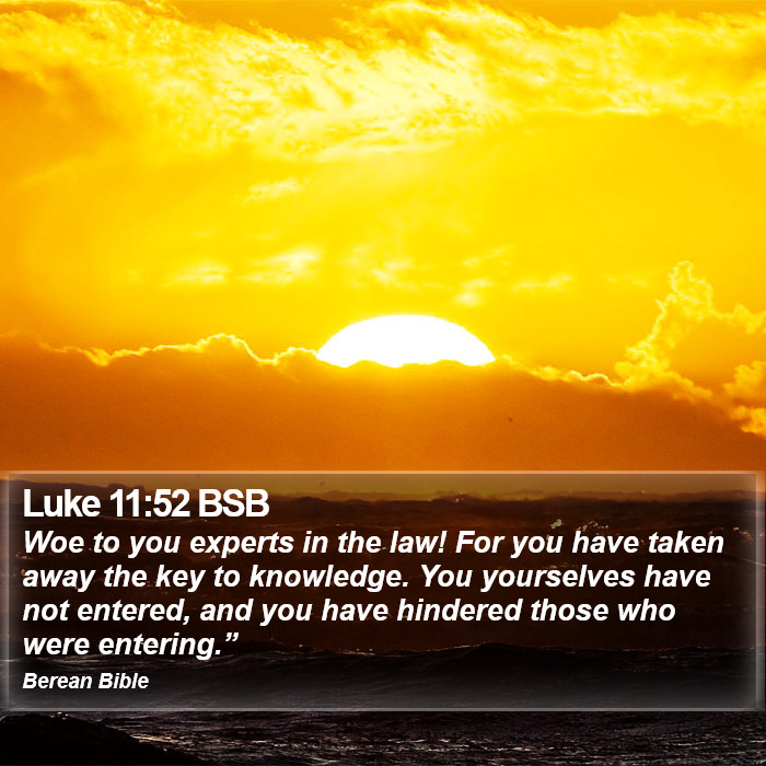 Luke 11:52 BSB Bible Study