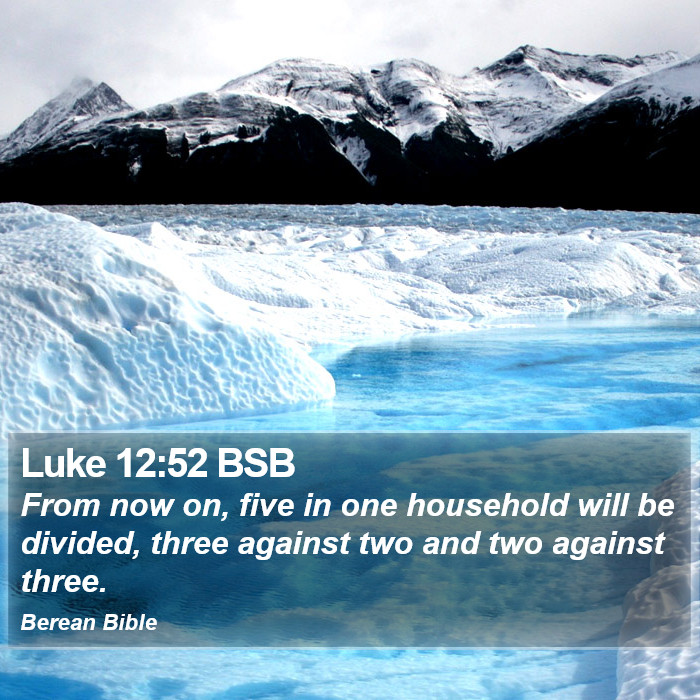 Luke 12:52 BSB Bible Study