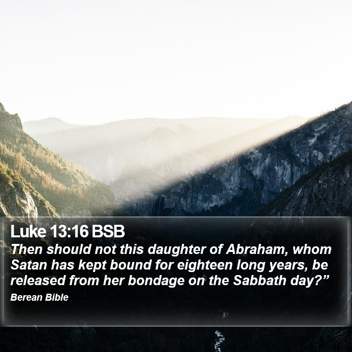 Luke 13:16 BSB Bible Study