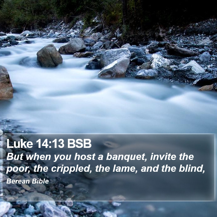 Luke 14:13 BSB Bible Study