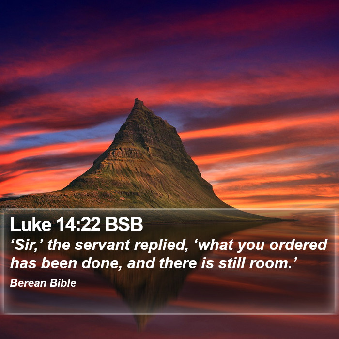 Luke 14:22 BSB Bible Study